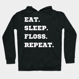 Eat Sleep Floss Repeat Hoodie